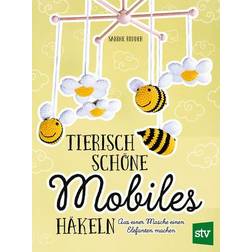 Tierisch schöne Mobiles häkeln