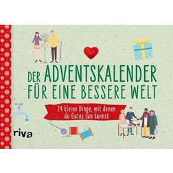 Riva Der Adventskalender für eine bessere Welt: 24 kleine Dinge, mit denen du Gutes tun kannst