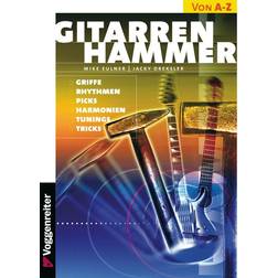 Voggenreiter Gitarren-Hammer: Griffe, Rhythmen, Picks, Harmonien, Tunings, Tricks