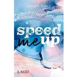 Speed Me Up: Rasanter Auftakt der spannenden New-Adult-Reihe