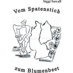 Vom Spatenstich zum Blumenbeet