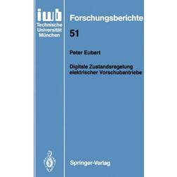 Digitale Zustandsregelung elektrischer Vorschubantriebe