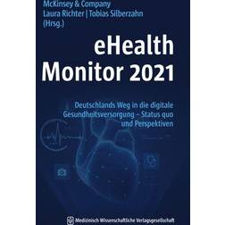 eHealth Monitor 2021: Deutschlands Weg in die digitale Gesundheitsversorgung – Status quo und Perspektiven