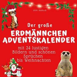 Der grosse Erdmännchen-Adventskalender: mit 24 Bildern und lustigen Sprüchen bis Weihnachten