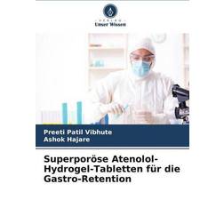 Superporöse Atenolol-Hydrogel-Tabletten