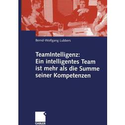 TeamIntelligenz: Ein intelligentes Team ist mehr als die