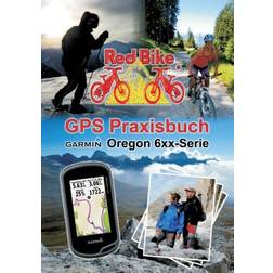 GPS Praxisbuch Garmin Oregon 6xx-Serie 9783732230310