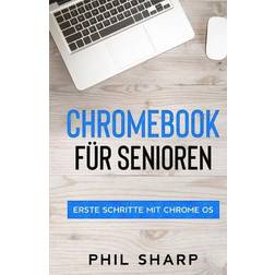 Chromebook für Senioren: Erste Schritte mit Chrome OS Paperback