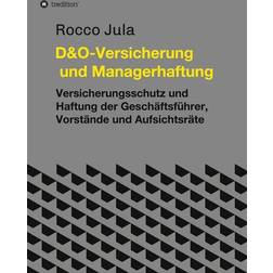 D&O ¿ Versicherung und Managerhaftung