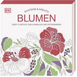 Achtsam & Kreativ. Blumen