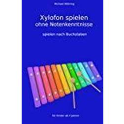 Xylofon spielen ohne Notenkenntnisse