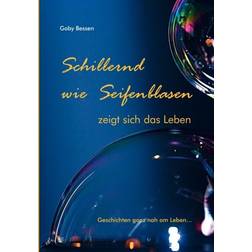 Schillernd Wie Seifenblasen Gaby Bessen 9783837090406