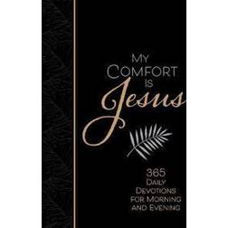 My Comfort Is Jesus 365 Daily Devotions For Morning And Evening - Imitation Leather