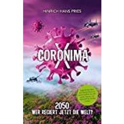 Coronima X: 2050 Wer regiert jetzt die Welt?