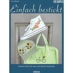 Einfach bestickt. Kreative Ideen für eine individuelle Garderobe