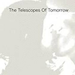 Of Tomorrow - The Telescopes