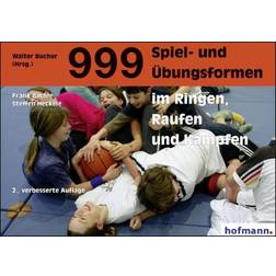 999 Spiel- und Übungsformen im Ringen, Raufen und Kämpfen