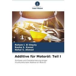 Motoröl: Teil I: Synthese Charakterisierung einiger multifunktionaler Additive Zusatzstoff