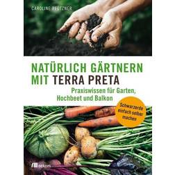 Natürlich gärtnern mit Terra Preta