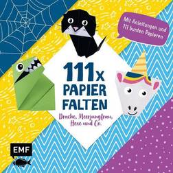 111 x Papierfalten Drache, Meerjungfrau, Hexe und Co