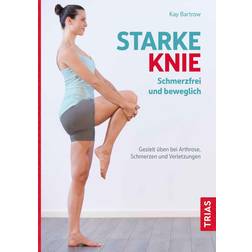 Starke Knie Schmerzfrei und beweglich