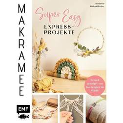 Makramee Super Easy Express-Projekte