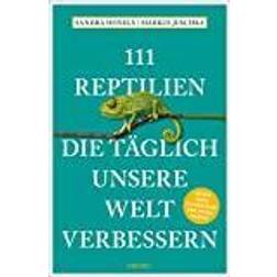 Reptilien, die täglich unsere Welt verbessern 111 Tiere