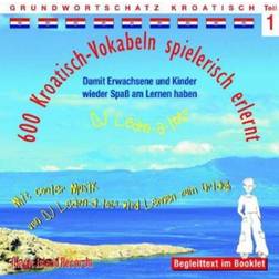 600 Kroatisch-Vokabeln spielerisch erlernt -Teil