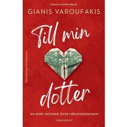 Till min dotter : En kort historik över världsekonomin (Indbundet, 2021)