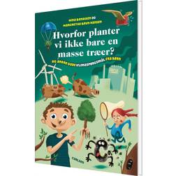 Hvorfor planter vi ikke bare en masse træer? (Indbundet, 2023)