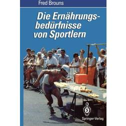 Springer Die Ernährungsbedürfnisse von Sportlern