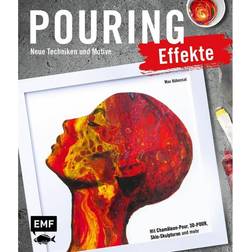 Pouring Effekte Neue Techniken und Motive für Acrylic Pouring