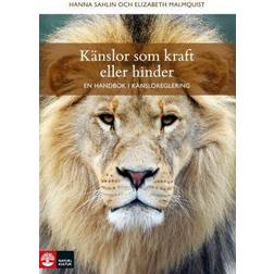 Känslor som kraft eller hinder : en handbok i känsloreglering (Inbunden, 2018)