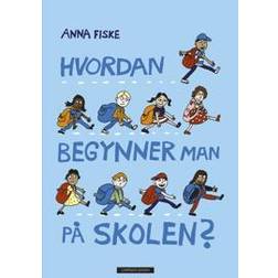 Hvordan begynner man på skolen? (Innbundet, 2020)