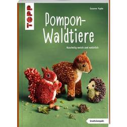 Pompon-Waldtiere kreativ.kompakt Kuschelig weich und natürlich