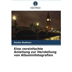 Eine vereinfachte Anleitung zur Herstellung von Albuminfotografien