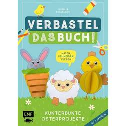 Verbastel das Buch! Kunterbunte Osterprojekte ab 3 Jahren