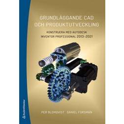 Grundläggande CAD och produktutveckling : konstruera med Autodesk Inventor Professional 2013-2021 (Häftad, 2020)