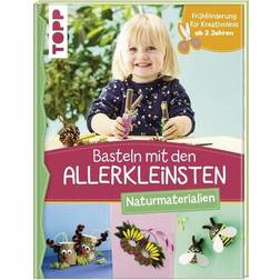 TOPP Basteln mit den Allerkleinsten Naturmaterialien