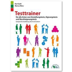 Testtrainer für alle Arten von Einstellungstests, Eignungstests und Berufeignungstests