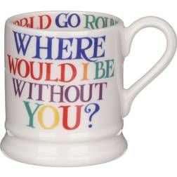 Emma Bridgewater Rainbow Toast Without You Mugg 30cl