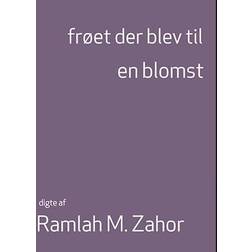 frøet der blev til en blomst (Hæftet, 2023)