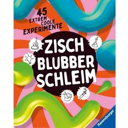 Zisch, Blubber, Schleim naturwissenschaftliche Experimente mit hohem Spaßfaktor