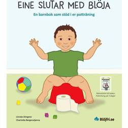 Eine slutar med blöja : en barnbok som stöd i er potträning (Inbunden, 2018)