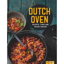 Dutch Oven. Über 40 Rezepte