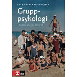 Gruppsykologi: för skola, arbetsliv och fritid (Inbunden, 2014)