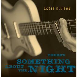 Scott Ellison There's Something About The Night CD (Vinyl)