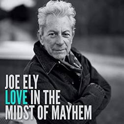 Love In The Midst Of Mayhem Joe Ely (Vinyl)