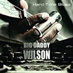 Hard Time Blues Big Daddy Wilson (Vinyl)