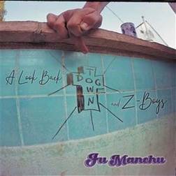 A Look Back: Dogtown & Z Boys Fu Manchu (Vinyl)